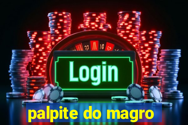 palpite do magro